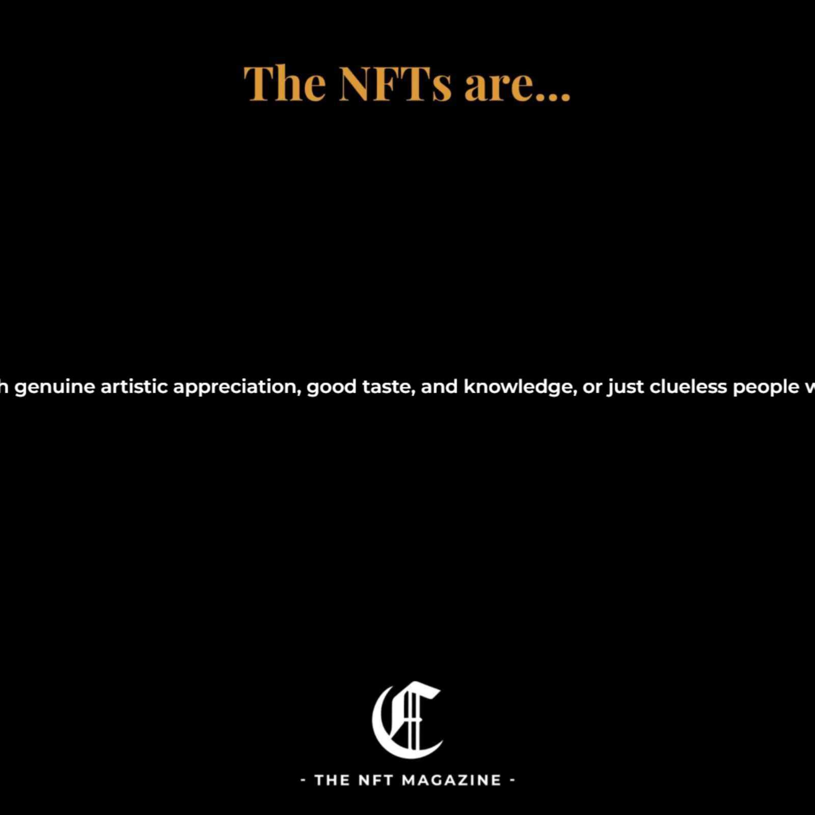 'Art collectors are either people with genuine artistic appreciation, good taste, and...