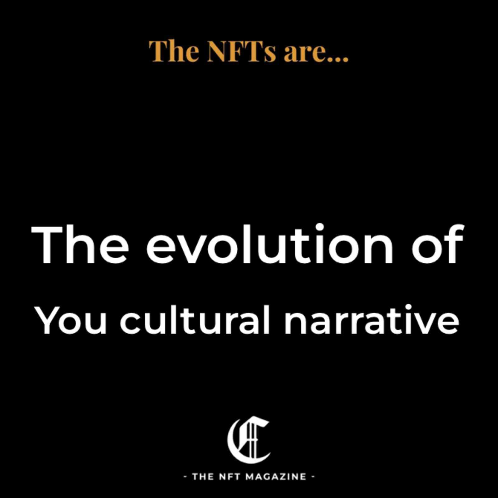 The evolution of... You cultural narrative